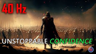 UNSTOPPABLE Confidence and (Intelligence) with 40 Hz Pure (Binaural Beats)