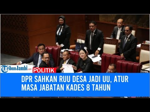 DPR Sahkan RUU Desa Jadi UU, Atur Masa Jabatan Kades 8 Tahun - YouTube