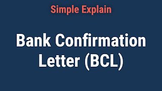 What Is a Bank Confirmation Letter (BCL)?