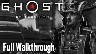 Ghost of Tsushima - Full Gameplay Walkthrough in Kurosawa Mode [HD 1080P]
