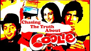 Chasing The Truth of Coolie (1983) film | Amitabh Bachchan