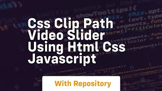 Css clip path video slider using html css javascript