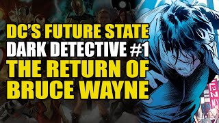 The Return of Bruce Wayne: DC's Future State Dark Detective #1 | Comics Explained