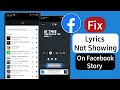 Lyrics Not Showing On Facebook Story After Selecting Lyrics Song Problem Solved | Lyrics FB Solved