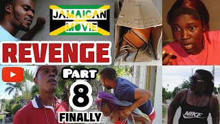 REVENGE - JAMAICAN MOVIE | PART 8 FINALE