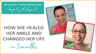 How she healed her ankle and changed her life in 3 months–Tasha's Incredible Healing Transformation