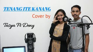 Lagu Pop Daerah Manggarai//Erphin Dion-TENANG ITE KANANG//Cover by : Tasya Ft Deny