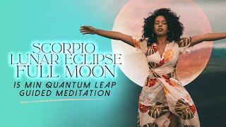 15 Minute Powerful Guided Meditation for the Scorpio Full Moon on May 16th 2022