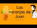 Las naranjas de Juan Reflexión