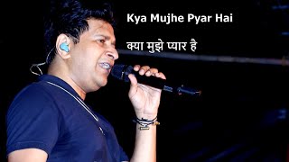 Best of KK || Kya Mujhe Pyar Hai (क्या मुझे प्यार है) || Live