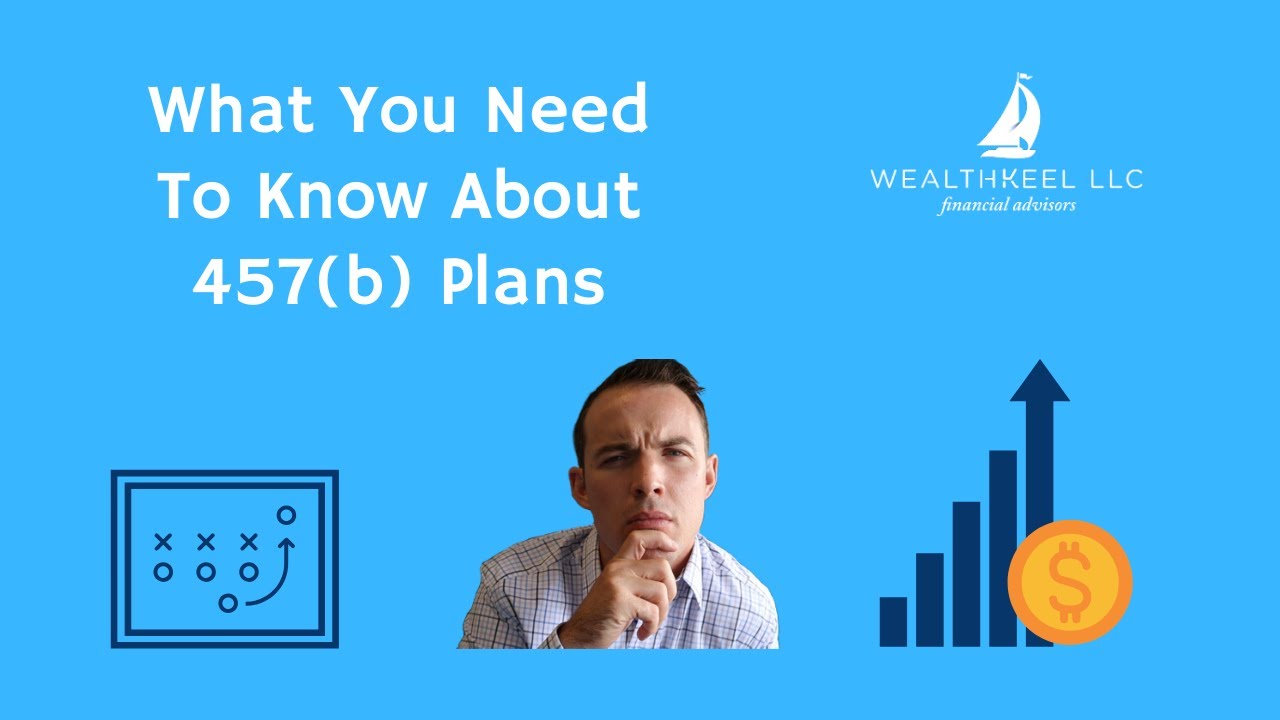 457(b) Plans: Everything You Must Know - YouTube