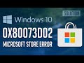 How to Fix Microsoft Store Error 0x80073D02 in Windows 10 - [2024]