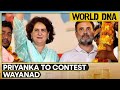 India: Priyanka Gandhi to make debut from Wayanad | WION World DNA
