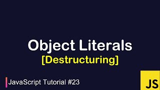 JavaScript Tutorial #23 | Object Literal Destructuring