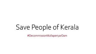 Decommission Mullaperiyar Dam