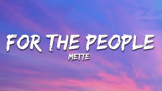 METTE - FOR THE PEOPLE (Lyrics)