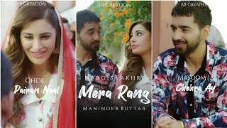Maninder Buttar : Mera Rang Full Screen WhatsApp Status | Nargis Fakhri | Mera Rang Song Status