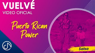 VUELVE 🙌🏼 - Puerto Rican Power [Video Oficial]