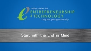 Start With the End in Mind - BYU Rollins Center
