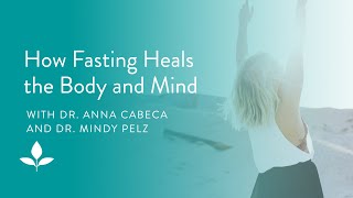 How Fasting Heals the Body and Mind With Dr. Mindy Pelz