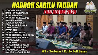 SABILU TAUBAH FULL ALBUM 2025 TERBARU | HADROH PUSAT GUS IQDAM