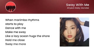 AHYEON (BABYMONSTER) Sway With Me (original: Saweetie & GALXARA) Lyrics