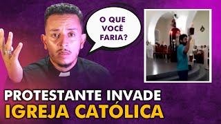 DESRESPEITO TOTAL!  PROTESTANTE ENTRA GRITANDO EM UMA IGREJA CATÓLICA