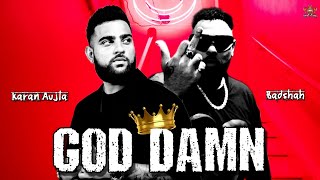 God Damn Karan Aujla Ft. Badshah | Ek Tha Raja | Karan Aujla New Song | New Punjabi Song 2024