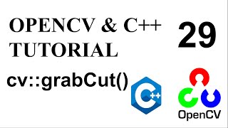 OPENCV & C++ TUTORIALS - 29 | SEGMENTATION | cv::grabCut()
