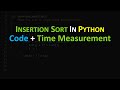 Python - Insertion Sort Code + Running Time Measurement