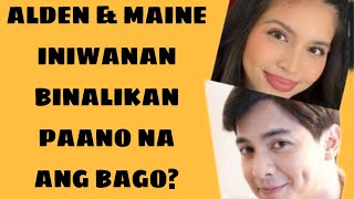 Alden \u0026 Maine iniwanan binalikan paano na yung bago?#alden #maine #aldub #fyp #aldubnation