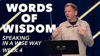 Words of Wisdom | SPEAKING WISELY | Week 4