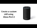 Create custom Alexa Skill- Lambda function- Part2