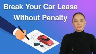 4 Ways to Break Your Car Lease without a Penalty