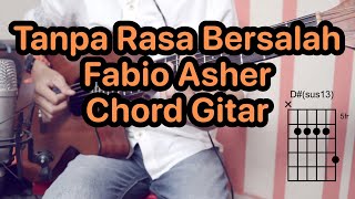 Tanpa Rasa Bersalah - Fabio Asher | Tutorial Chord & Kunci Gitar