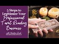 5 Steps to Legitimize Your Professional Tarot Reading Business
