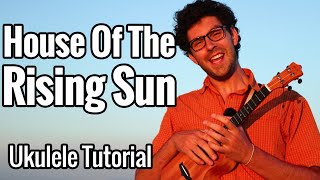 House Of The Rising Sun (Ukulele Tutorial) - The Animals