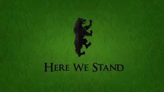 A Song of House Mormont || Here we stand || Game of Thrones