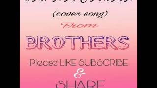 SAPNA JAHAN || BROTHERS || cover song||