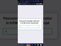 😱😨Creating a Password Security Checker in JavaScript HTML and css #shorts #youtubeshorts #subscribe