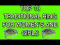 TOP 10 TRADITIONAL RING FOR WOMEN'S AND GIRLS