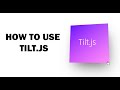 How to use tilt.js | Tilt js implementation