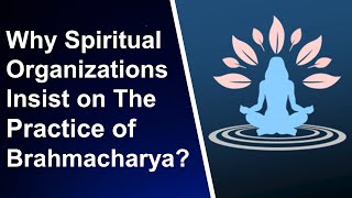 Role of Brahmacharya in Spiritual Life || Why is it Mandatory? #Brahmacharya #HinduMonk