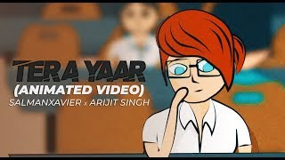 Tera Yaar Hun Main | Animated Short Film | SalmanXavier | Arijit Singh
