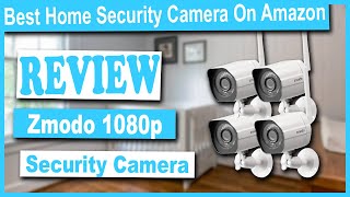 Zmodo 1080p Outdoor Wireless Security Camera System Review - Best Home Security Camera On Amazon