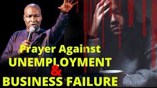 Prayer Against Unemployment & Business Failure | APOSTLE JOSHUA SELMAN