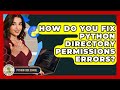 How Do You Fix Python Directory Permissions Errors? - Python Code School