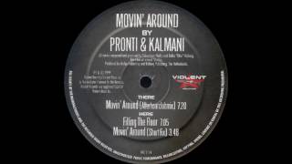 Pronti \u0026 Kalmani - Movin' Around (Afterhourclubmix) (1999)