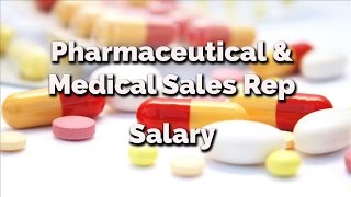Pharmaceutical and Medical Sales Rep Salary | How Much money can you make as a drug rep