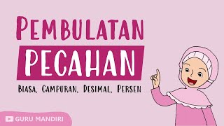 Pembulatan Pecahan Biasa, Campuran, Desimal dan Persen | Matematika SD